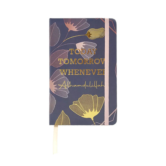 Today Tomorrow Whenever Hardcover Notebook