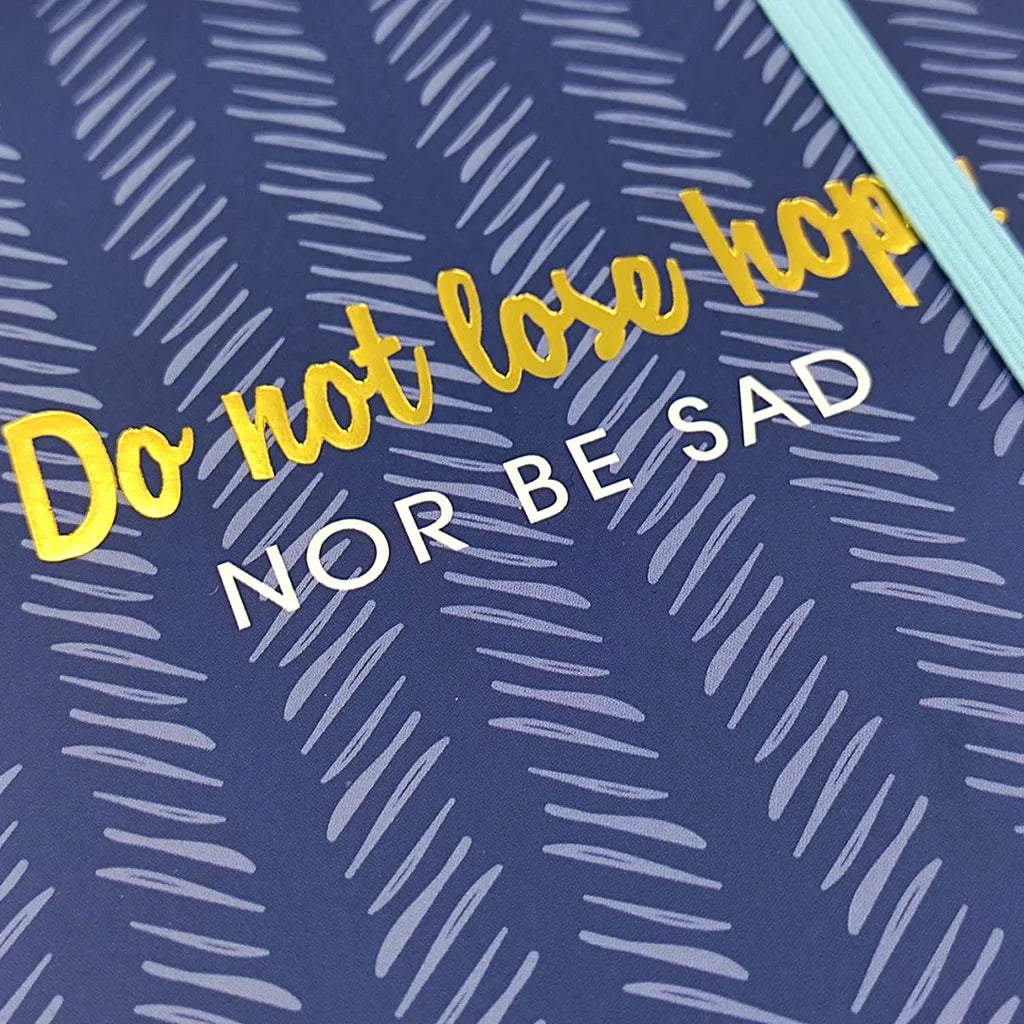 Do Not Lose Hope Hardcover Notebook