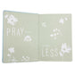 Pray More, Worry Less Hardcover Notebook