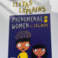 Eliyas Explains: Phenomenal Women in Islam