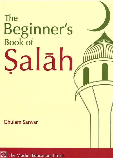 The Beginners Book of Salah