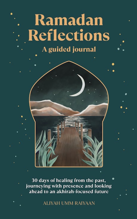 Ramadan Reflections: A Guided Journal