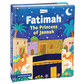 Fatimah - The Princess of Jannah - Hardbound Board Book