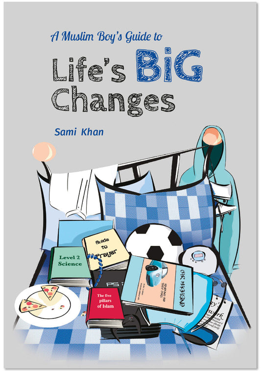 A Muslim Boy's Guide to Life's Big Changes